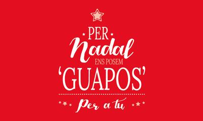 Per Nadal ens posem guapos per a tu