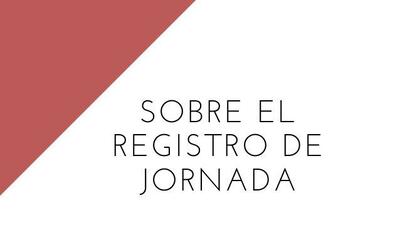 Guía sobre el registro de la jornda
